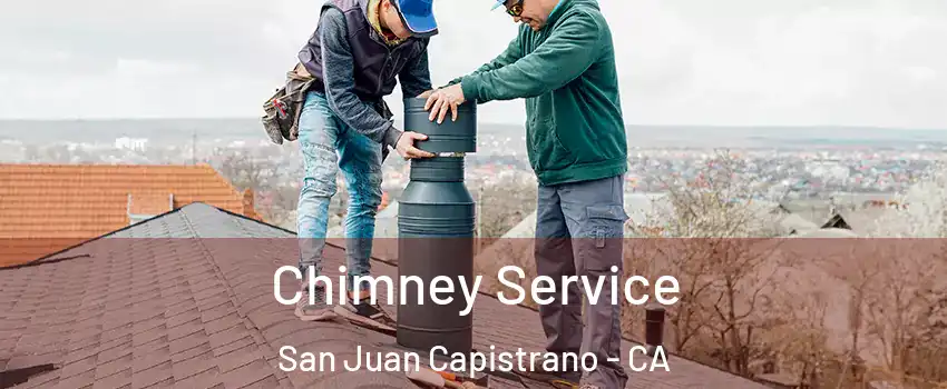  Chimney Service San Juan Capistrano - CA