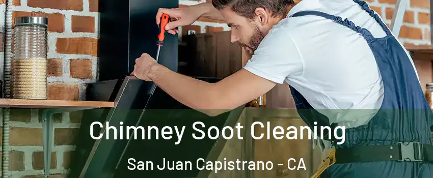  Chimney Soot Cleaning San Juan Capistrano - CA