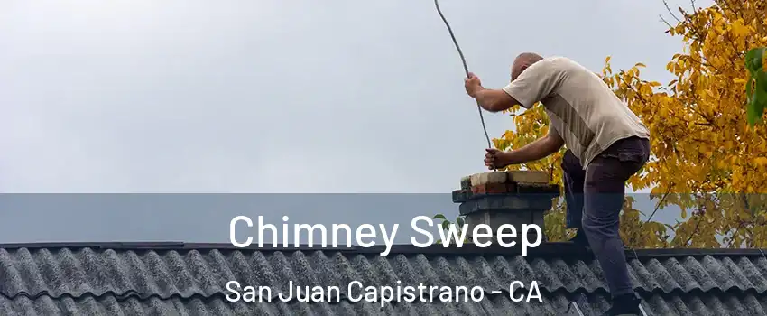 Chimney Sweep San Juan Capistrano - CA