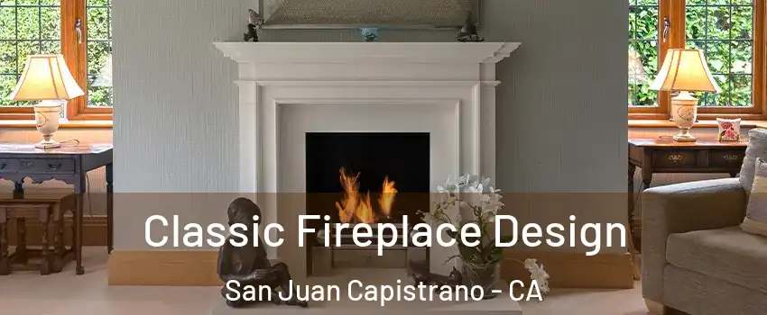  Classic Fireplace Design San Juan Capistrano - CA
