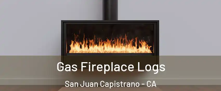  Gas Fireplace Logs San Juan Capistrano - CA