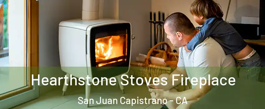  Hearthstone Stoves Fireplace San Juan Capistrano - CA