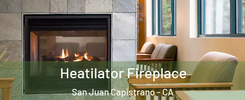  Heatilator Fireplace San Juan Capistrano - CA